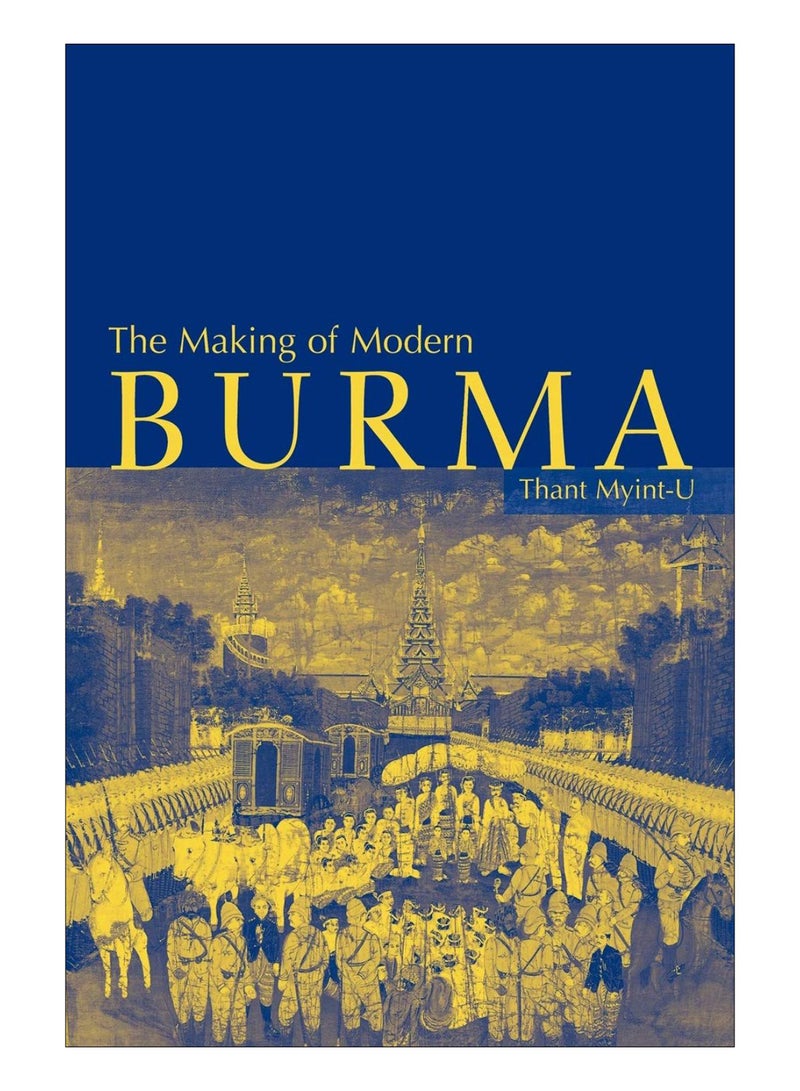 The Making Of Modern Burma paperback english - 12-Jan-08 