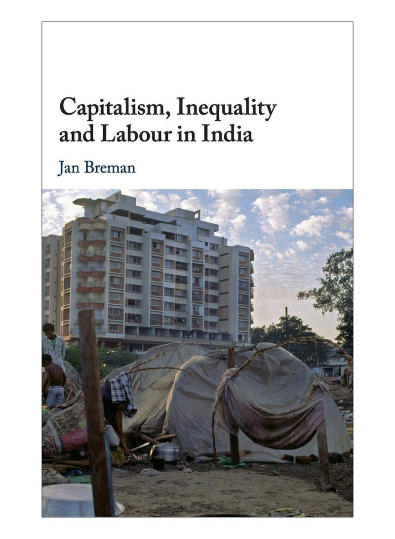 Capitalism, Inequality And Labour In India Hardcover English by Jan Breman - 15-Aug-19 