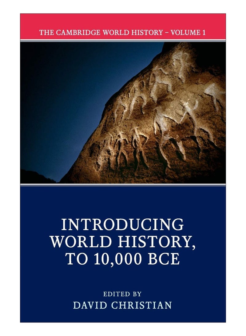 The Cambridge World History Volume 1: Introducing World History To 10,000 BCE paperback english - 09-Nov-17 