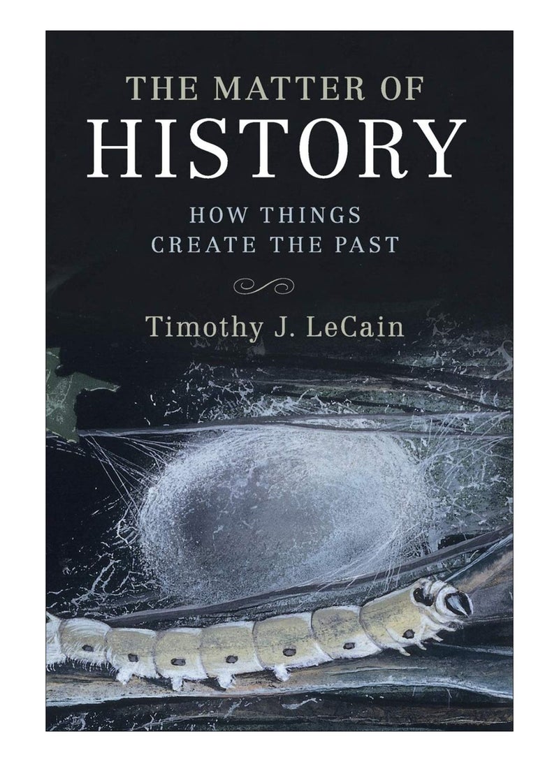 The Matter Of History Paperback English by Timothy J. Lecain - 10-Aug-17 