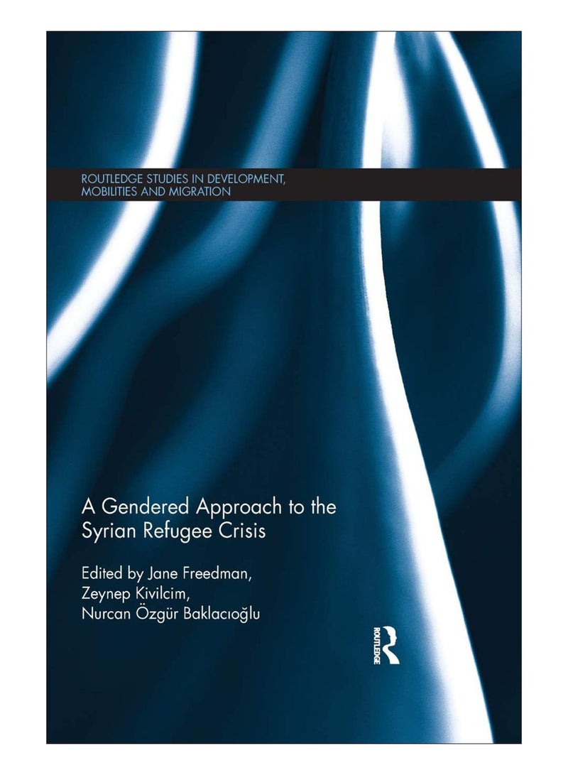 A Gendered Approach To The Syrian Refugee Crisis Paperback English by Jane Freedman - 10-Jan-19 