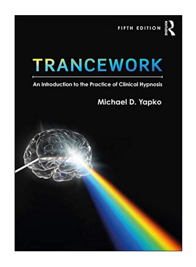 Trancework Paperback English by Michael D. Yapko - 43431 