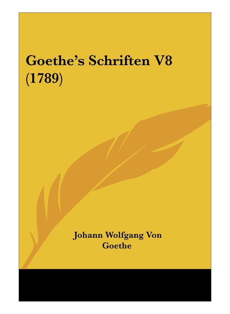 Goethe's Schriften V8 (1789) paperback english - 20-Mar-09 