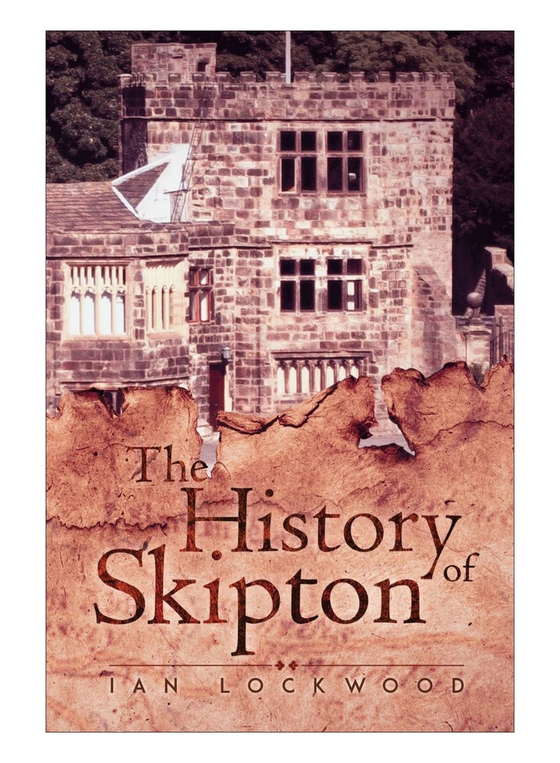 The History Of Skipton Paperback English by Ian Lockwood - 43219 