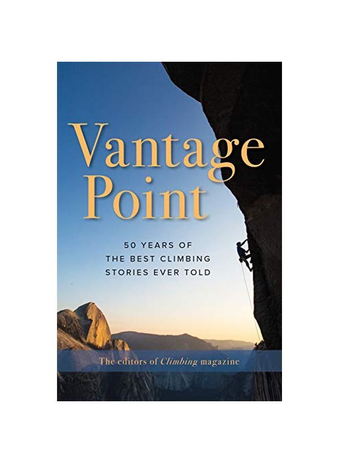 Vantage Point : 50 Years Of The Best Climbing Stories Ever Told paperback english - 01 Feb 2020 