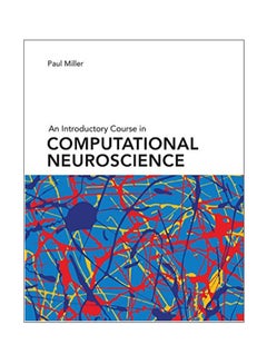 An Introductory Course In Computational Neuroscience Hardcover English by Paul Miller - 43375