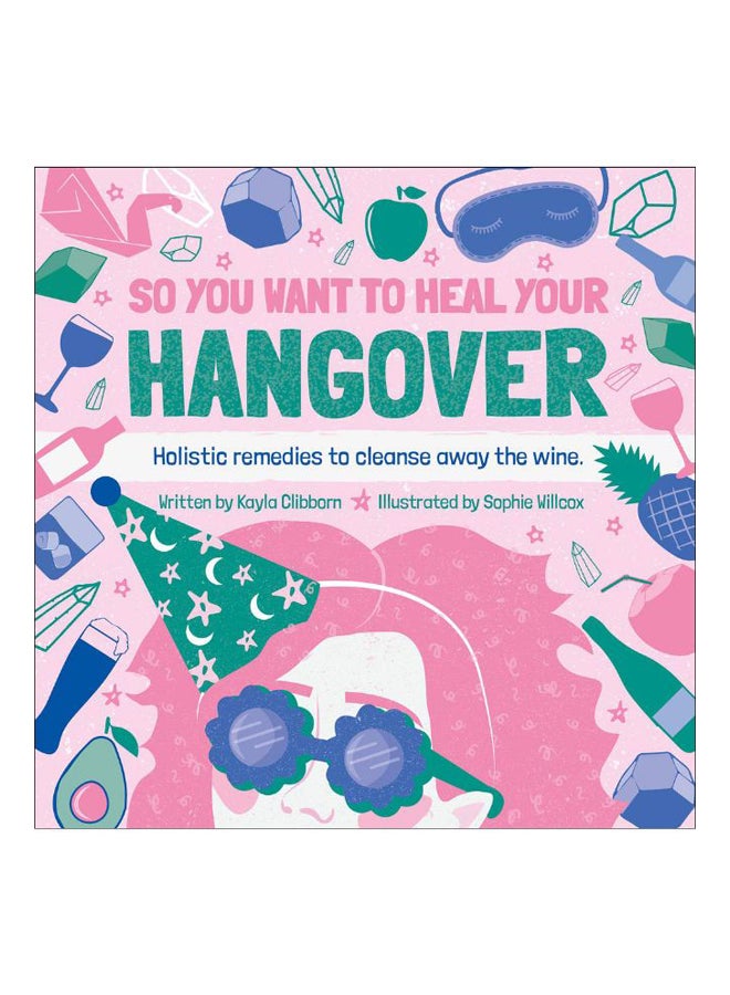 So You Want To Heal Your Hangover hardcover english - 30-Sep-19 