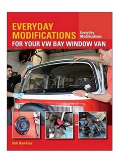 Everyday Modifications For Your Vw Bay Window Van paperback english - 23-Mar-15 
