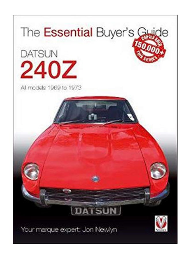 Datsun 240Z 1969 To 1973 Paperback English by Jon Newlyn - 43238 