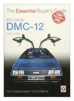 Delorean Dmc-12 1981 To 1983 Paperback English by Chris Williams - 43202 
