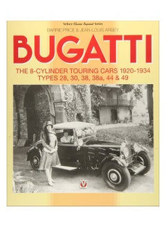 Bugatti - The 8-Cylinder Touring Cars 1920-34 Paperback English by Barrie Price - 15-Mar-17 