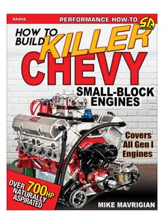 How To Build Killer Chevy Small-Block Engines Paperback English by Mike Mavrigian - 15-Jan-20