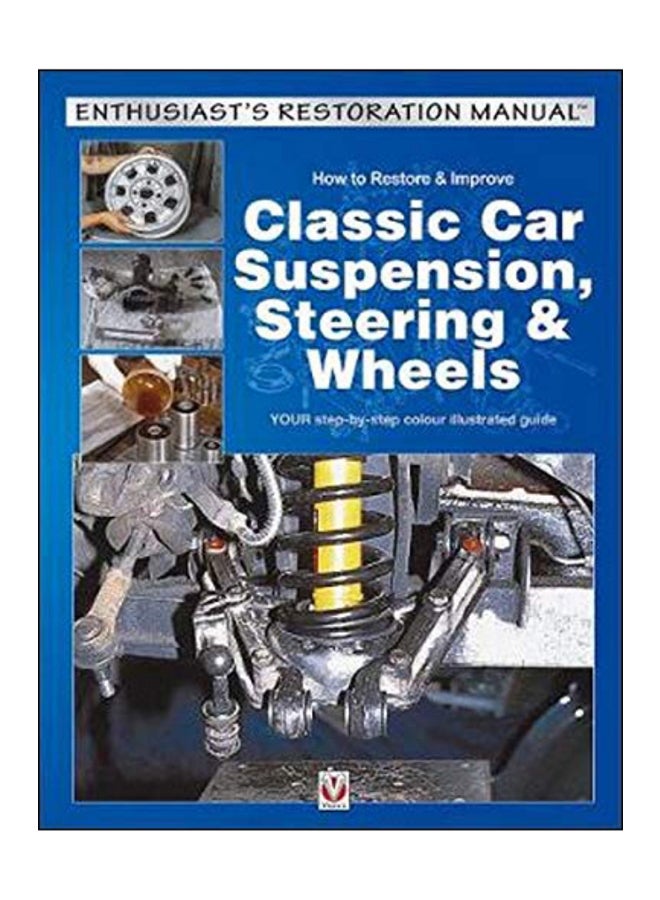 How To Restore And Improve Classic Car Suspension, Steering And Wheels Paperback English by Julian Parish - 43279 