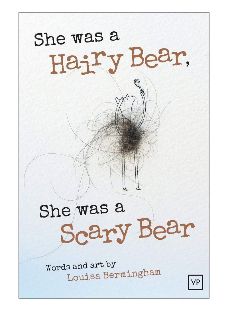 She Was A Hairy Bear, She Was A Scary Bear Paperback English by Louisa Bermingham - 43118 