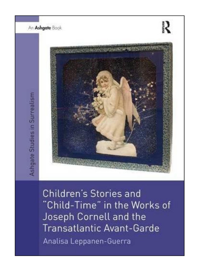 Children'S Stories And 'Child-Time' In The Works Of Joseph Cornell And The Transatlantic Avant-Garde paperback english - 31-Aug-16 