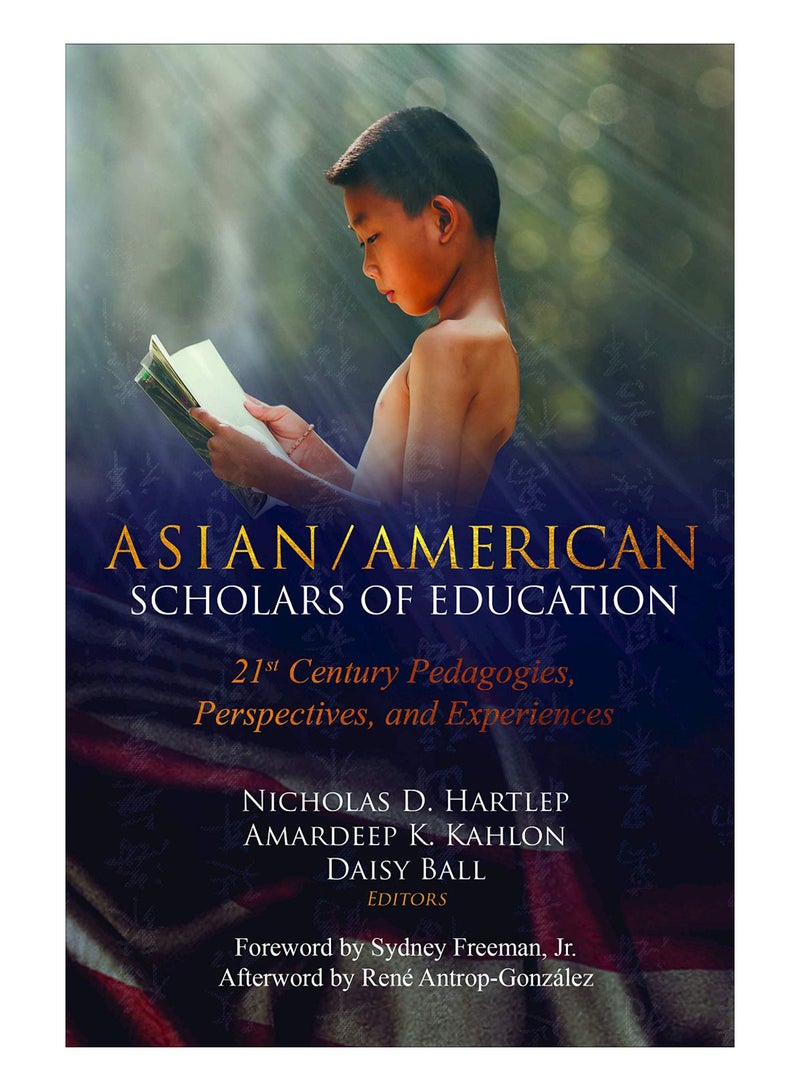 Asian/American Scholars Of Education 21st Century Pedagogies, Perspectives And Experiences Paperback English by Nicholas D. Hartlep - 31-Aug-18 