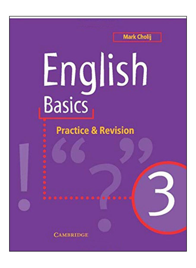 English Basics 3: Practice And Revision Paperback English by Mark Cholij - 36370 