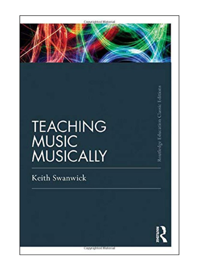Teaching Music Musically Paperback English by Keith Swanwick - 04-Oct-11 