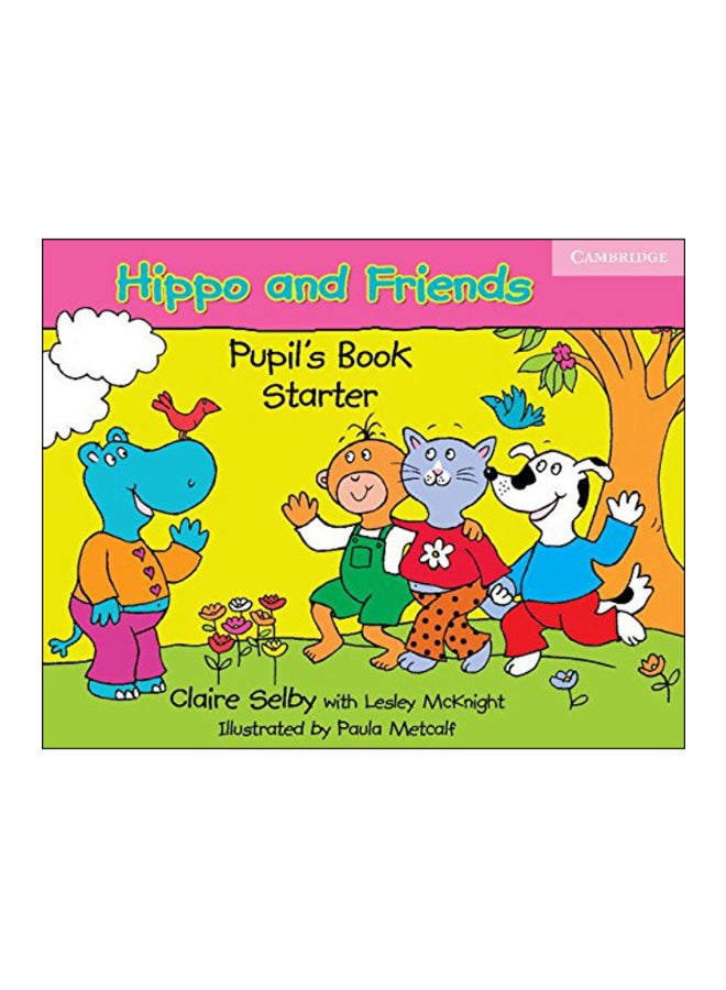 Hippo And Friends Pupil'S Book Starter Paperback English by Claire Selby - 30-Apr-06 