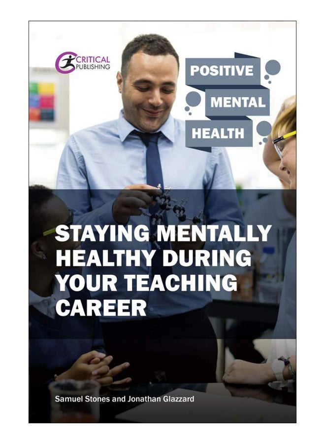 Staying Mentally Healthy During Your Teaching Career Paperback English by Samuel Stones - 43854 