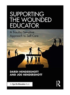 Supporting The Wounded Educator paperback english - 25-Feb-20 
