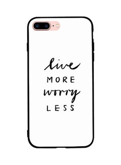 Protective Case Cover For Apple iPhone 7 Plus Live More Worry Less