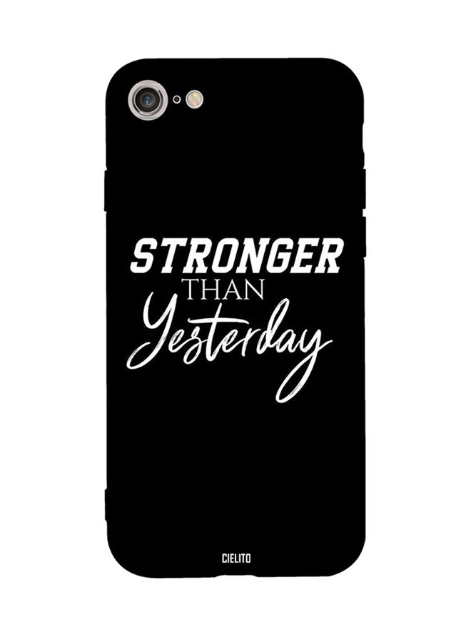 CIELITO Protective Case Cover For Apple iPhone 8 Stronger Than Yesterday