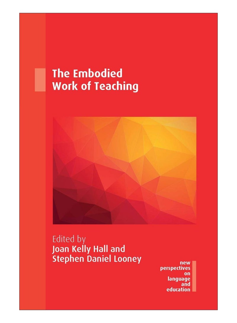 The Embodied Work Of Teaching paperback english