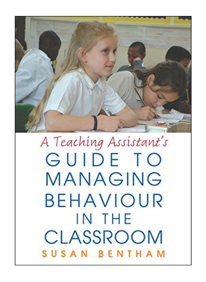 A Teaching Assistant's Guide To Managing Behaviour In The Classroom paperback english 