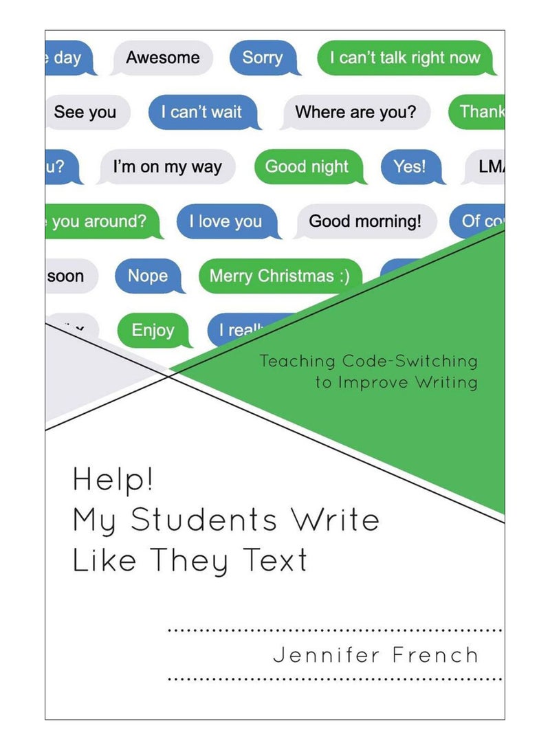Help! My Students Write Like They Text Paperback English by Jennifer French 