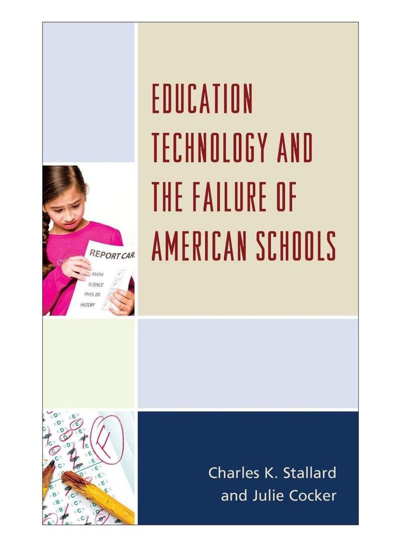Education Technology And The Failure Of American Schools Hardcover English by Charles K. Stallard - 01-Jan-15 