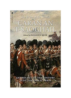 Caran Ant Saoghail: An Anthology Of Nineteenth-Century Gaelic Verse Paperback English by Donald E. Meek - 12 February 2020 