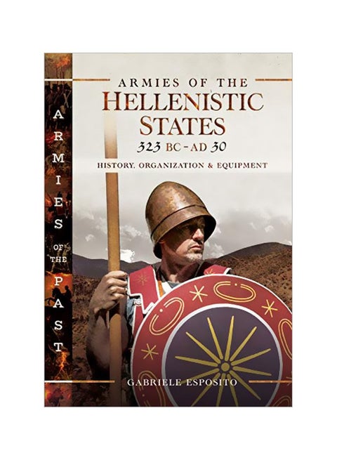 Armies Of The Hellenistic States 323 BC - AD 30 Hardcover English by Gabriele Esposito - 43724