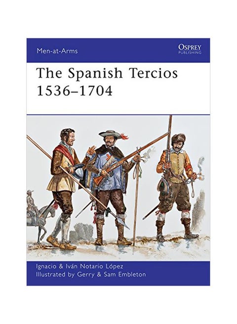 The Spanish Tercios 1536-1704 paperback english - 24 July 2012