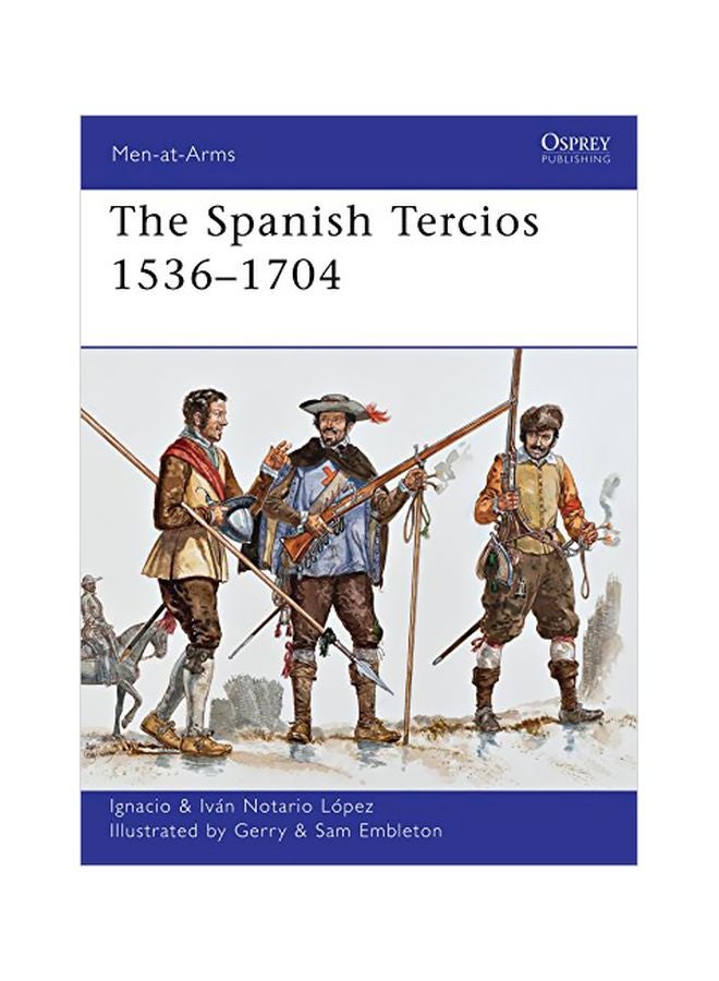 The Spanish Tercios 1536-1704 paperback english - 24 July 2012