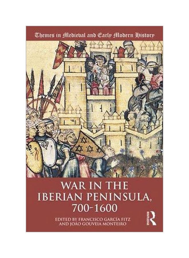 War In The Iberian Peninsula, 700-1600 paperback english - 30 April 2018 