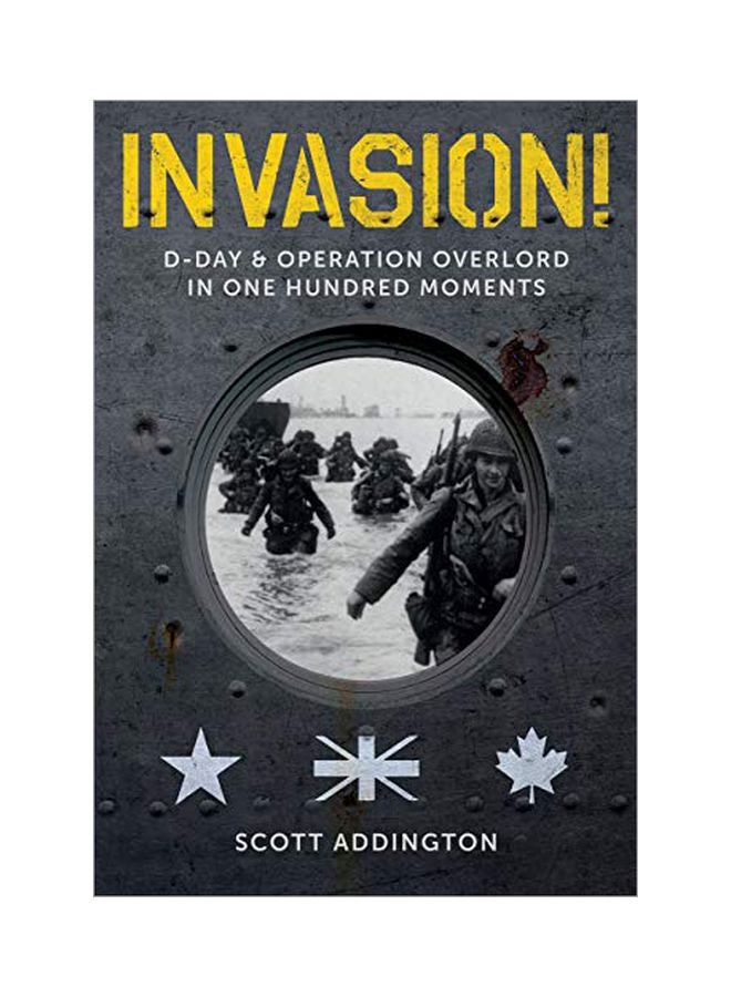 Invasion!: D-Day And Operation Overlord In One Hundred Moments hardcover english - 15 August 2019 