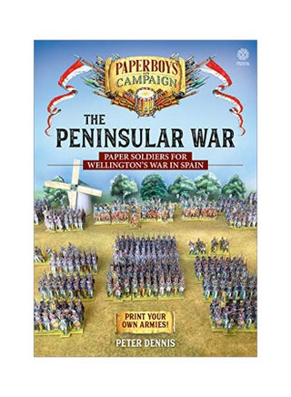 The Peninsular War: Paper Soldiers For Wellington's War In Spain Paperback English by Peter Dennis - 43601 - v1584180637/N35550707A_1
