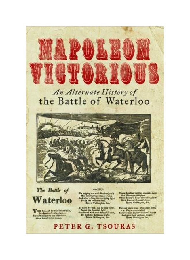 null - Napoleon Victorious: An Alternative History Of The Battle Of Waterloo Hardcover English by Peter G. Tsouras - 43312 - Image 1