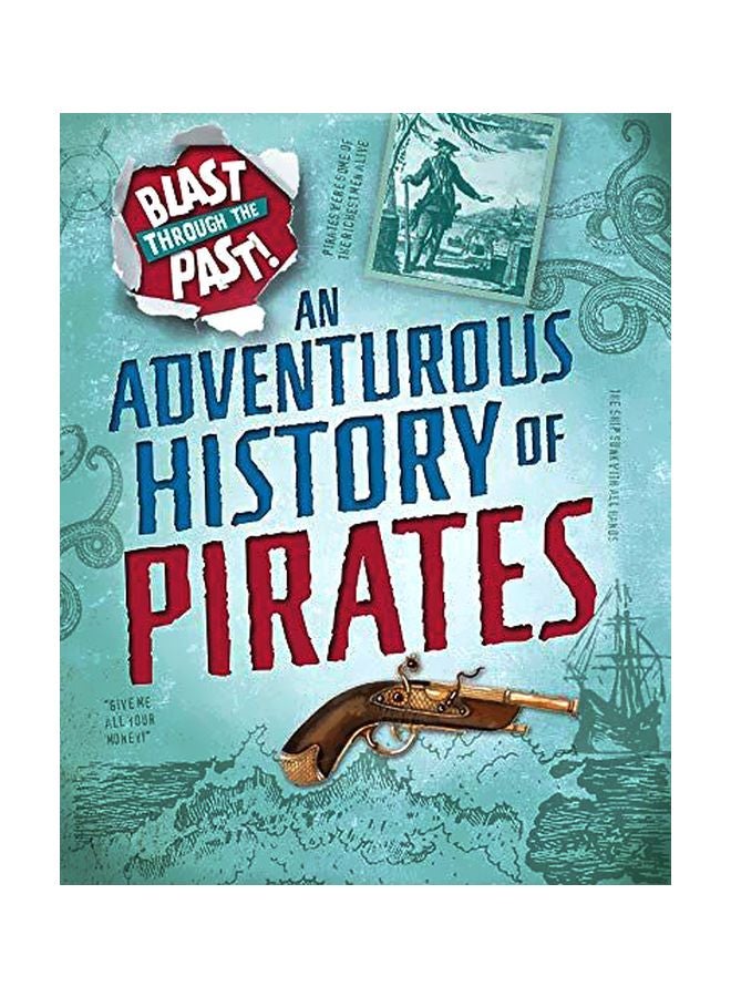 Blast Through The Past: An Adventurous History Of Pirates paperback english - 07 April 2020
