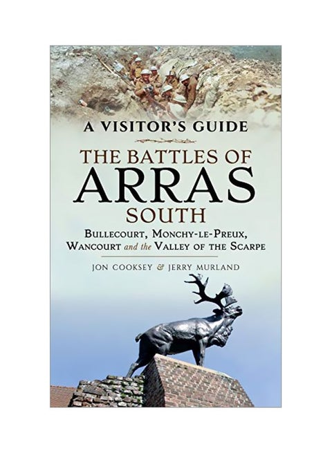 Battles Of Arras: South: Bullecourt, Monchy-Le-Preux, Wancourt And The Valley Of The Scarpe paperback english - 19 February 2020