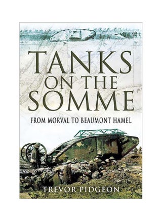 Tanks On The Somme: From Morval To Beaumont Hamel hardcover english - 06 October 2010 - v1584181868/N35551939A_1
