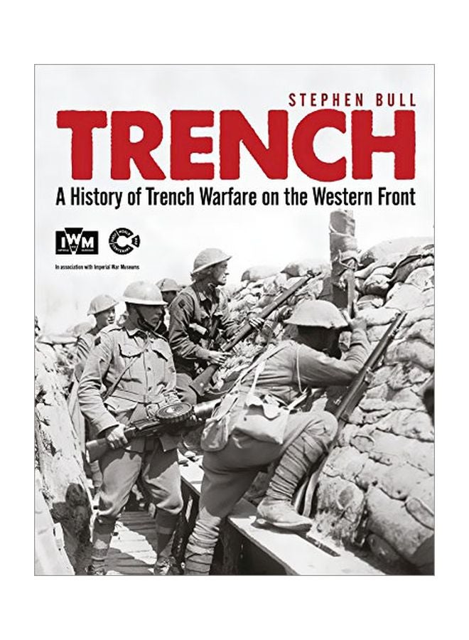 Trench: A History Of Trench Warfare On The Western Front paperback english - 20 May 2014 