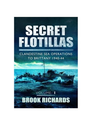 Secret Flotillas : Clandestine Sea Operations To Brittany 1940-44 Paperback English by Brook Richards - 41293 - v1584181904/N35550823A_1