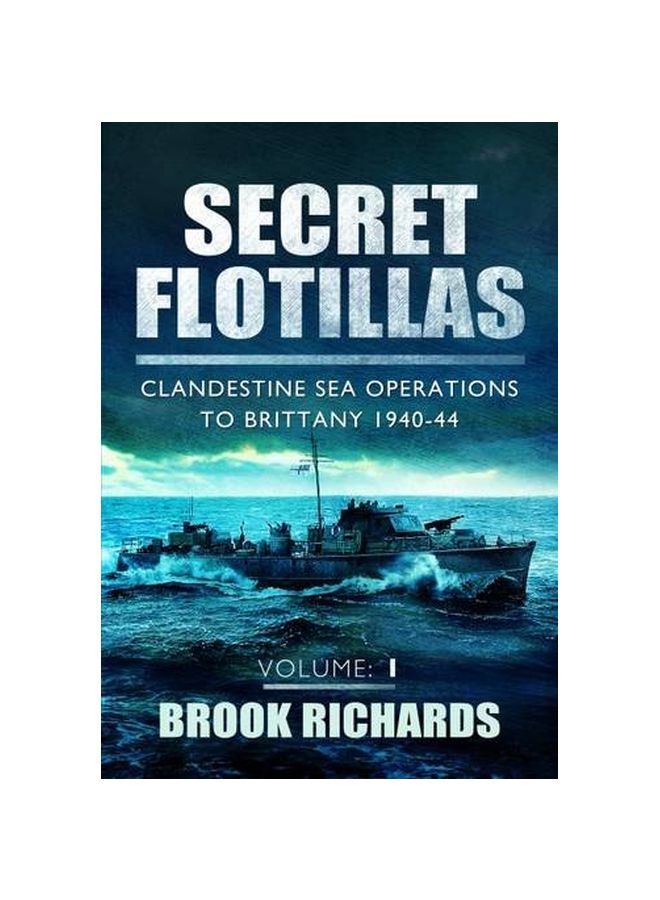 null - Secret Flotillas : Clandestine Sea Operations To Brittany 1940-44 Paperback English by Brook Richards - 41293 - Image 1