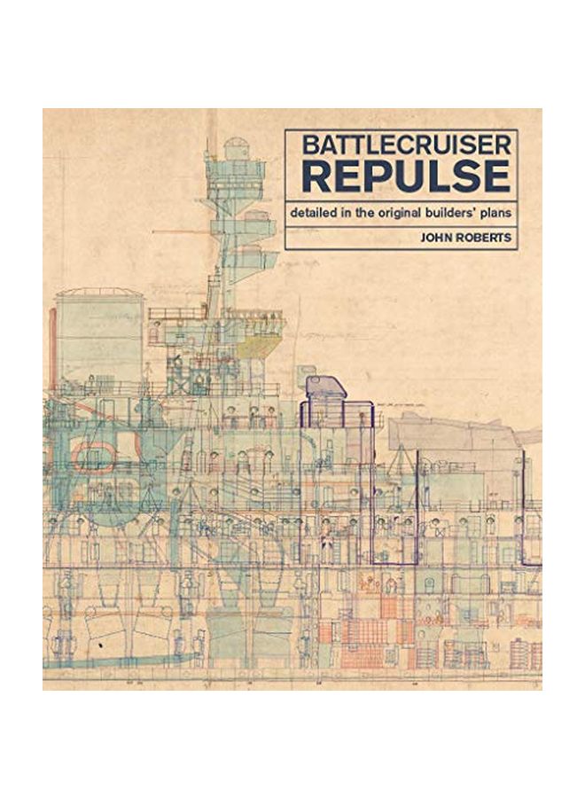 Battlecruiser Repulse: Detailed In The Original Builders' Plans Hardcover English by John Roberts - 01-Aug-19 