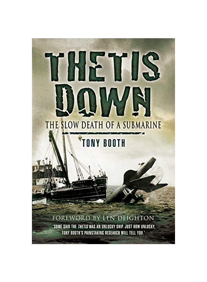 Thetis Down: The Slow Death Of A Submarine Paperback English by Tony Booth - 19-May-20 