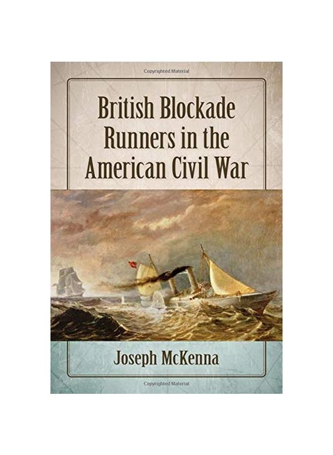 British Blockade Runners In The American Civil War Paperback English by Joseph McKenna - 30-Jul-19