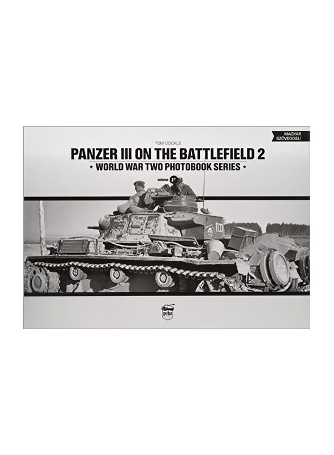 Panzer III On The Battlefield 2: World War Two Photobook Series hardcover english - 31 July 2018