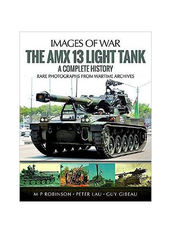 The Amx 13 Light Tank: A Complete History Paperback English by M. P. Robinson - 43524 